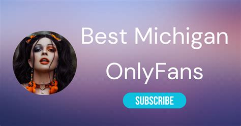 michigan girl onlyfans|Best Michigan OnlyFans Accounts & Port Huron OnlyFans。